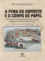 A pena do espírito e o corpo de papel: narrativa e conhecimento sobre o corpo indígena no Chaco (Século XVIII)