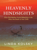 Heavenly Hindsights: How One Mother Found Meaning in Life after the Death of Her Child