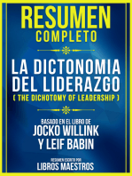 Resumen Completo: La Dicotomia Del Liderazgo (The Dichotomy Of Leadership) - Basado En El Libro De Jocko Willink Y Leif Babin