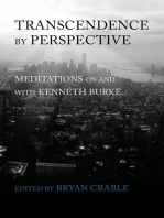 Transcendence By Perspective: Meditations on and with Kenneth Burke