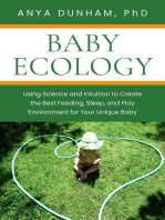 Baby Ecology: Using Science and Intuition to Create the Best Feeding, Sleep, and Play Environment for Your Unique Baby