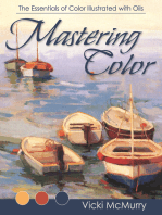 Mastering Color: The Essentials of Color Illustrated with Oils