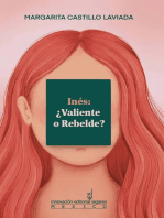 Inés: ¿Valiente o Rebelde?