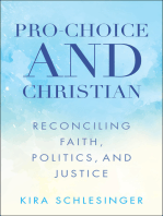 Pro-Choice and Christian: Reconciling Faith, Politics, and Justice