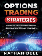 Options trading strategies: How To Build A Six-Figure Income With Options Trading Using The Best-proven Strategies For Intermediate and Advanced