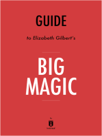 Guide to Elizabeth Gilbert's Big Magic