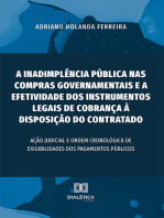 A inadimplência pública nas compras governamentais e a efetividade dos instrumentos legais de cobrança à disposição do contratado: ação judicial e ordem cronológica de exigibilidades dos pagamentos públicos