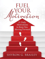 Fuel Your Motivation: 31 Daily Motivations to Keep You Moving Forward