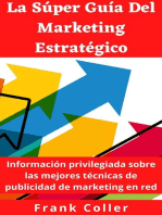 La Súper Guía Del Marketing Estratégico: Información privilegiada sobre las mejores técnicas de publicidad de marketing en red