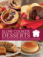 Slow Cooker Desserts: Hot, Easy, and Delicious Custards, Cobblers, Souffles, Pies, Cakes, and More