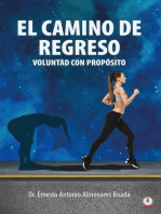 El camino de regreso: Voluntad con propósito