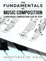 The Fundamentals of Music Composition: Learn Music Composition Step by Step: Music