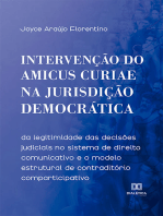 Intervenção do Amicus Curiae na Jurisdição Democrática: da legitimidade das decisões judiciais no sistema de direito comunicativo e o modelo estrutural de contraditório comparticipativo