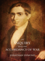 An Inquiry into the Accordancy of War: With the Principles of Christianity, and an Examination of the Philosophical Reasoning by Which it is Defended, with Observations on Some of the Causes of War and on Some of its Effects