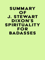 Summary of J. Stewart Dixon's Spirituality for Badasses