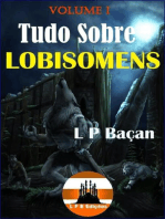 Tudo Sobre Lobisomens: Volume I