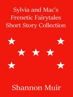 Sylvia and Mac's Frenetic Fairytales Short Story Collection