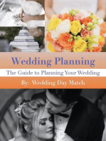 Wedding Planning: The Guide to Planning Your Wedding