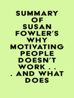 Summary of Susan Fowler's Why Motivating People Doesn't Work . . . and What Does