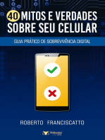 40 Mitos e Verdades Sobre Seu Celular: Guia Prático de Sobrevivência Digital