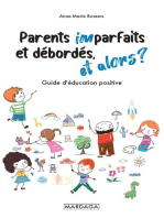 Parents imparfaits et débordés, et alors ?: Guide d'éducation positive