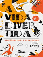 A vida é divertida: Histórias que a vida conta