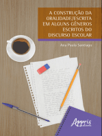 A Construção da Oralidade/Escrita em Alguns Gêneros Escritos do Discurso Escolar