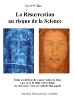 La Résurrection au risque de la Science: Étude historique et scientifique des cinq linges, sur la mort et la résurrection de Jésus, du Linceul de Turin au Voile de Manoppello