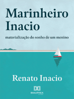 Marinheiro Inacio: materialização do sonho de um menino