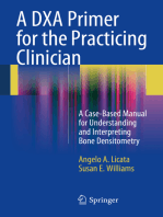 A DXA Primer for the Practicing Clinician: A Case-Based Manual for Understanding and Interpreting Bone Densitometry