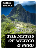 The Myths of Mexico & Peru: The Collected Legends of Aztecs and Incas