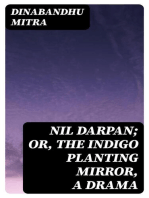 Nil Darpan; or, The Indigo Planting Mirror, A Drama: Translated from the Bengali by a Native