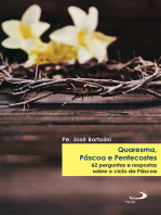 Quaresma, Páscoa e Pentecostes: 62 perguntas e respostas sobre o ciclo da páscoa