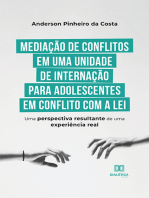 Mediação de conflitos em uma unidade de internação para adolescentes em conflito com a lei: uma perspectiva resultante de uma experiência real