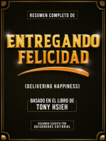 Resumen Completo De Entregando Felicidad: Basado En El Libro De Tony Hsieh