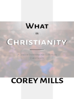 What is Christianity: A Concise Statement for Clarity on Christianity