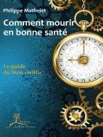 Comment mourir en bonne santé: Le guide du bien vieillir