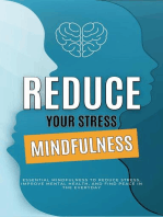 Mindfulness: What Mindfulness Is, Practices Based Stress Reduction (The Mindfulness Workbook): Mental health, #1