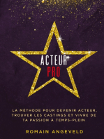 Acteur PRO: La méthode pour devenir acteur, trouver les castings et vivre de ta passion à temps-plein