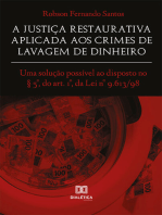 A Justiça Restaurativa aplicada aos Crimes de Lavagem de Dinheiro: uma solução possível ao disposto no § 5°, do art. 1°, da Lei n° 9.613/98