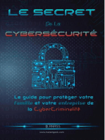 Le secret De La Cybersécurité: Le guide pour protéger votre famille et votre entreprise de la cybercriminalité