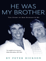 He Was My Brother: The Story of Rob Dickson and Me