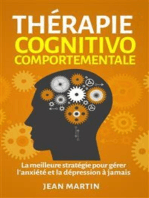 Thérapie cognitivo-comportementale.La meilleure stratégie pour gérer l'anxiété et la dépression à jamais