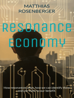 Resonance Economy: How resonances arise, how we can identify them and use them to our benefit.