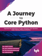 A Journey to Core Python: Experience the Applications of Tuples, Dictionary, Lists, Operators, Loops, Indexing, Slicing, and Matrices