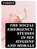 The Social Emergency: Studies in Sex Hygiene and Morals