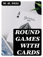 Round Games with Cards: A Practical Treatise on All the Most Popular Games, with Their Different Variations, and Hints for Their Practice