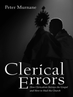 Clerical Errors: How Clericalism Betrays the Gospel and How to Heal the Church