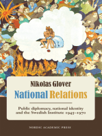 National Relations: Public Diplomacy, National Identity and the Swedish Institute 1945-1970