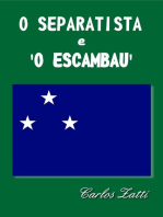 O Separatista E O Escambau